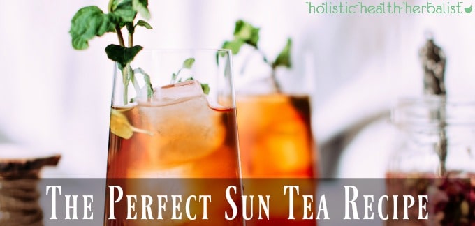 The Perfect Sun Tea Recipe